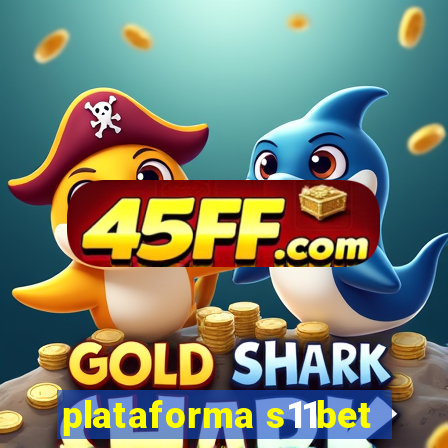plataforma s11bet